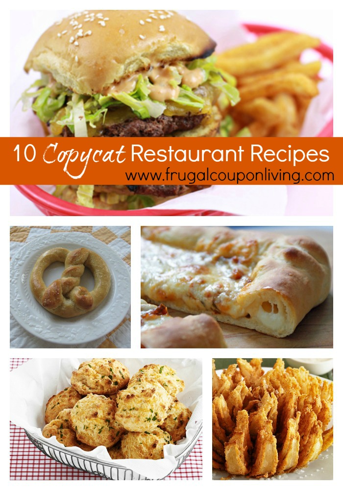 10-copy-cat-restaurant-recipes-frugal-coupon-living