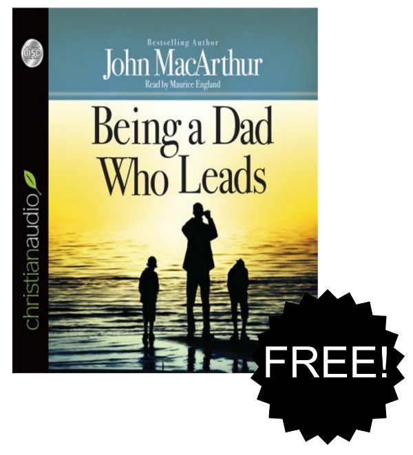 Free June Christian Audio Book Being A Dad Who Leads