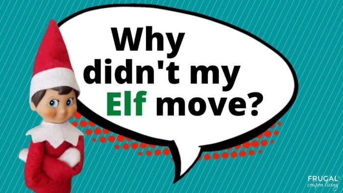 Elf Questions - Why didn't my Elf on the Shelf move?