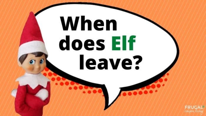 Elf Questions - When does Elf on the Shelf leave?