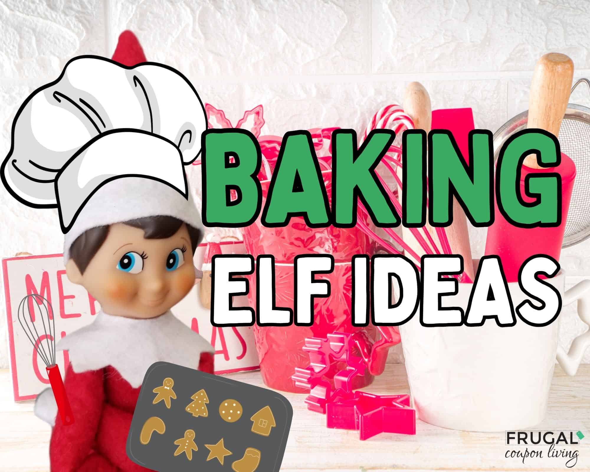 the elf on the shelf girl ideas baking theme